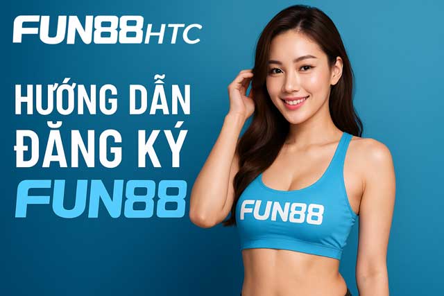 Đăng Ký Fun88 Không Thể Dễ Hơn: Bắt Đầu Hành Trình Cá Cược Ngay!