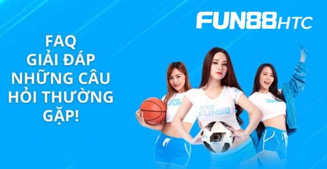 Q&A - Giải đáp thắc mắc về đăng ký Fun88!